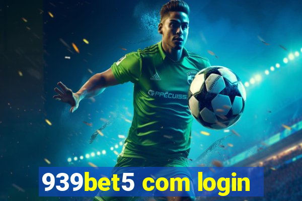 939bet5 com login