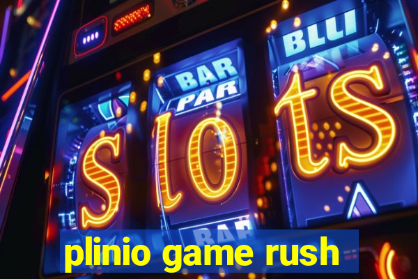 plinio game rush