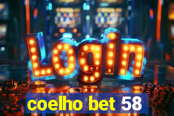 coelho bet 58