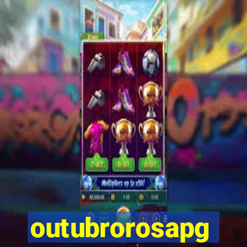 outubrorosapg