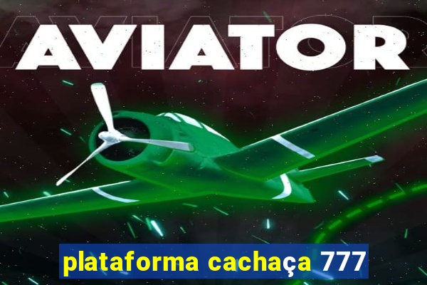 plataforma cachaça 777