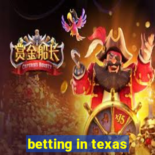 betting in texas