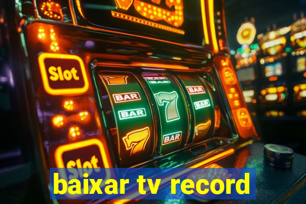 baixar tv record