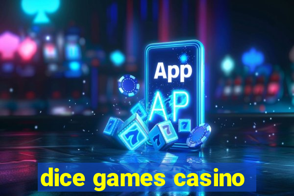 dice games casino