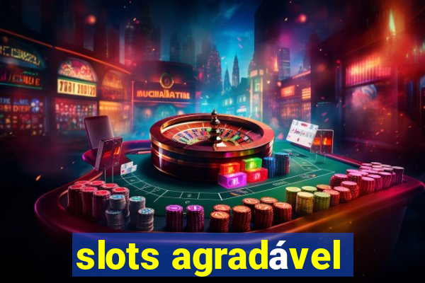 slots agradável