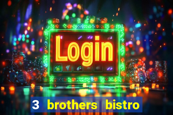 3 brothers bistro and casino