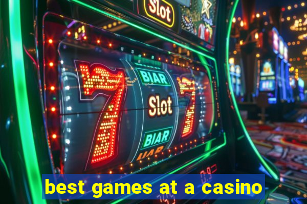 best games at a casino