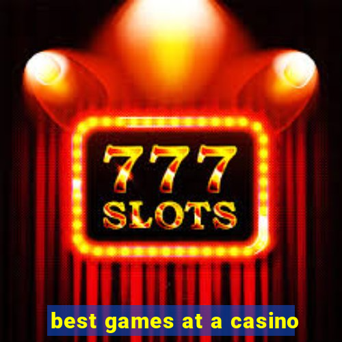 best games at a casino