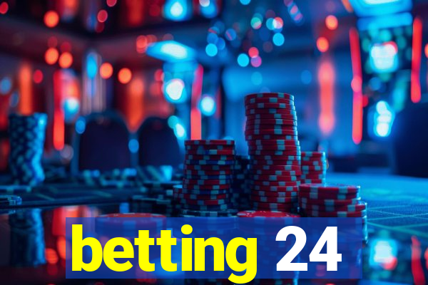 betting 24