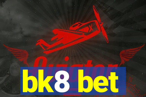 bk8 bet