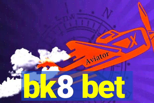 bk8 bet