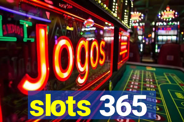 slots 365