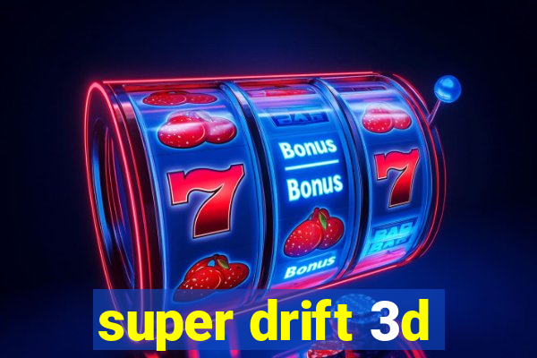 super drift 3d