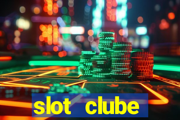 slot  clube