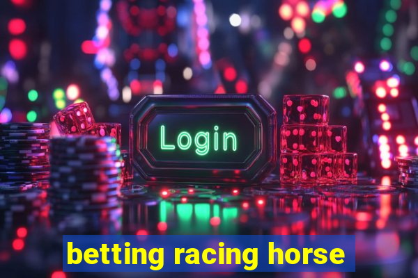 betting racing horse