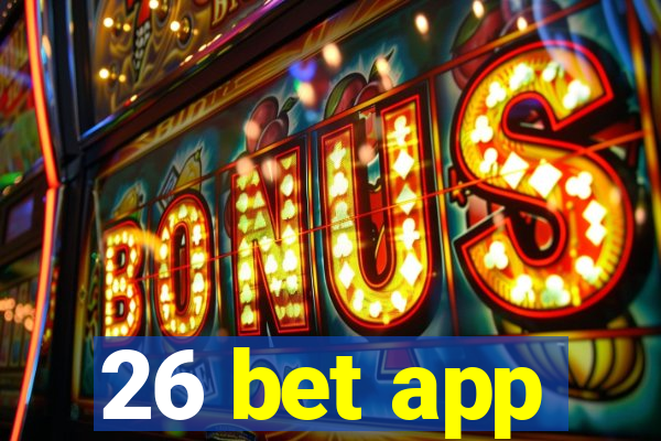 26 bet app