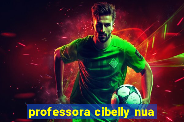 professora cibelly nua