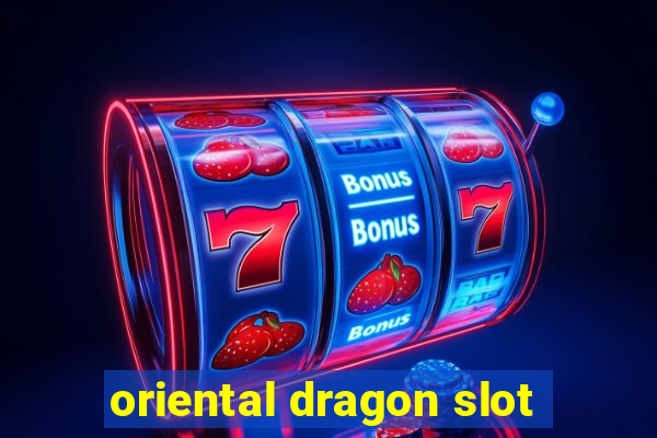 oriental dragon slot