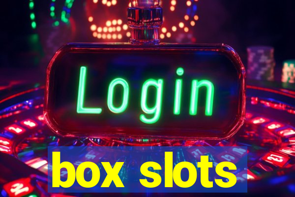 box slots