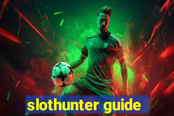 slothunter guide