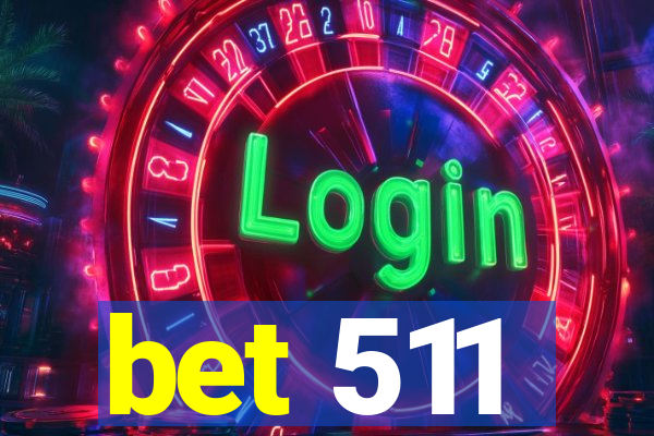 bet 511