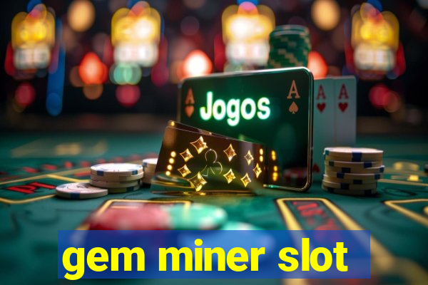 gem miner slot