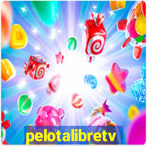 pelotalibretv