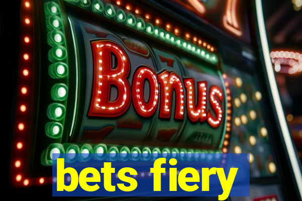 bets fiery