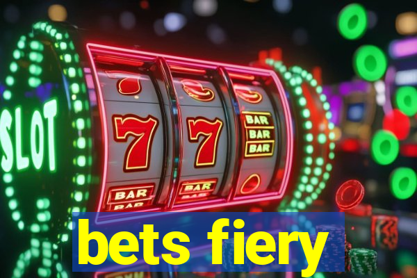 bets fiery