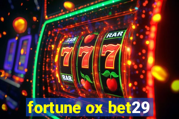 fortune ox bet29