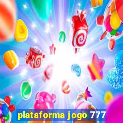 plataforma jogo 777