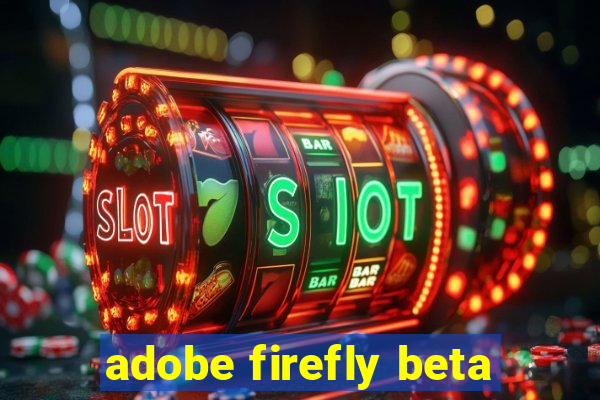 adobe firefly beta