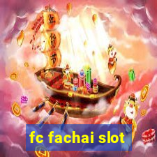 fc fachai slot