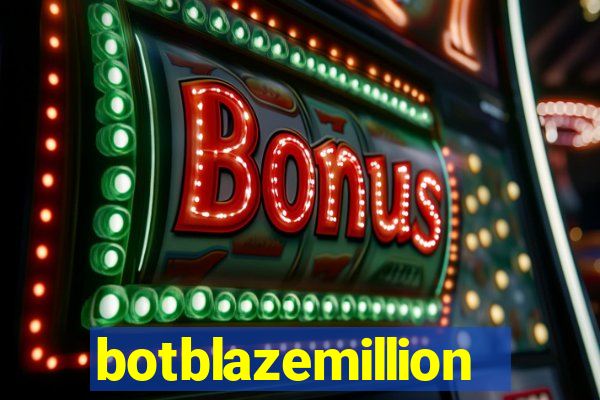 botblazemillion