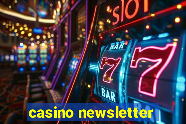 casino newsletter