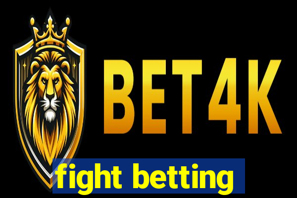 fight betting