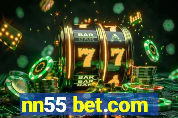 nn55 bet.com