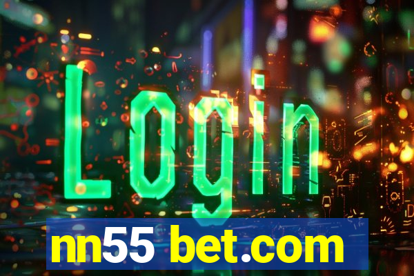 nn55 bet.com