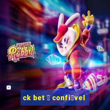 ck bet 茅 confi谩vel