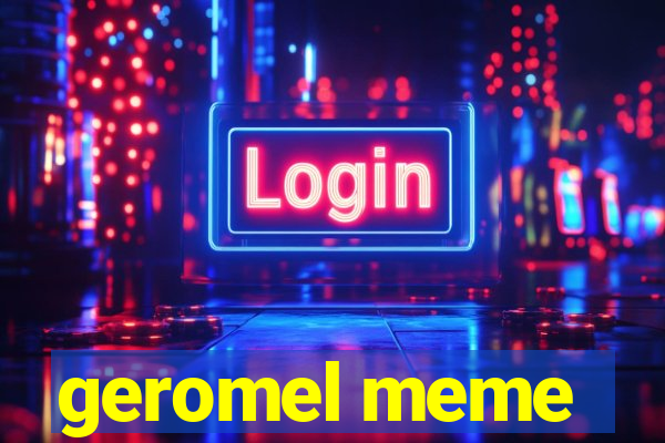 geromel meme