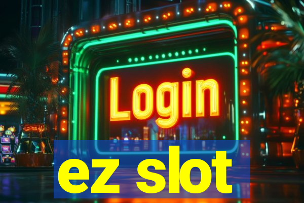 ez slot