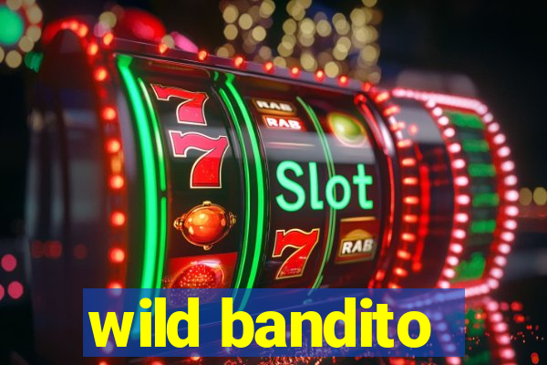 wild bandito