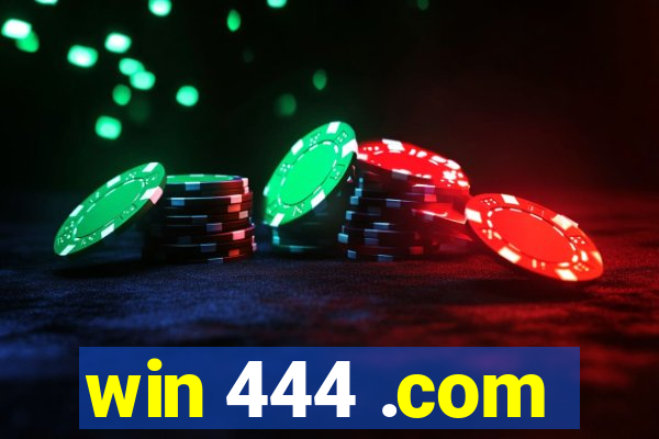 win 444 .com