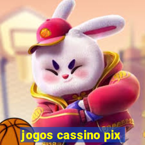 jogos cassino pix