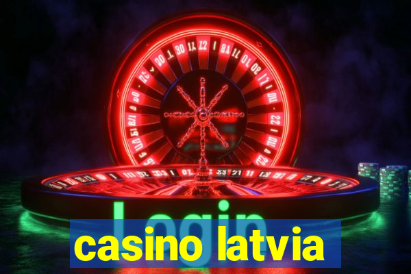 casino latvia