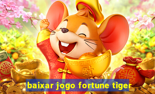 baixar jogo fortune tiger