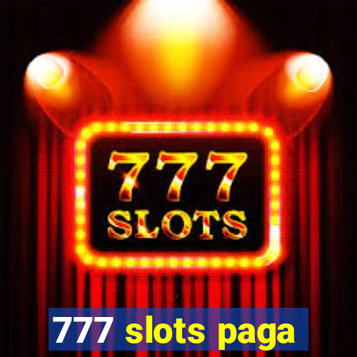 777 slots paga