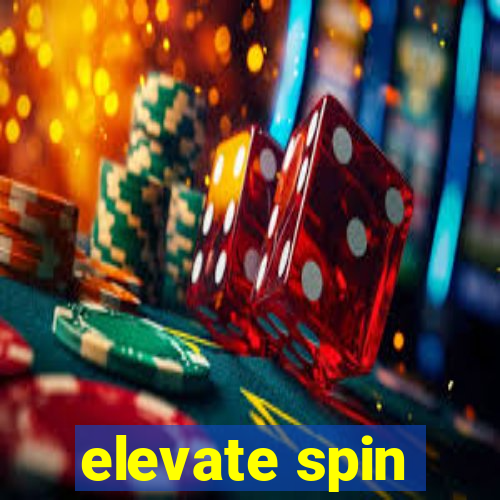 elevate spin