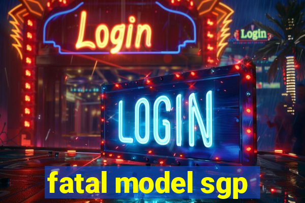 fatal model sgp