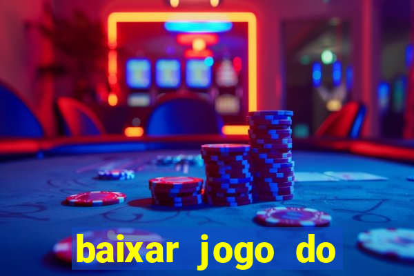 baixar jogo do tigre oficial